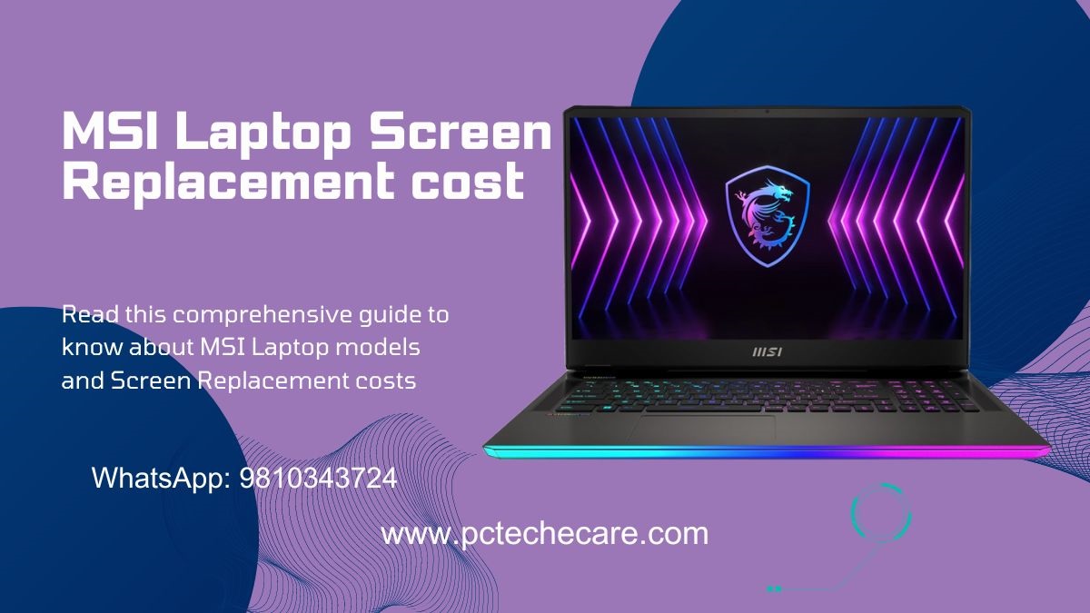 How much does a MSI laptop screen replacement cost in Noida, Delhi, and Gurgaon? post thumbnail image