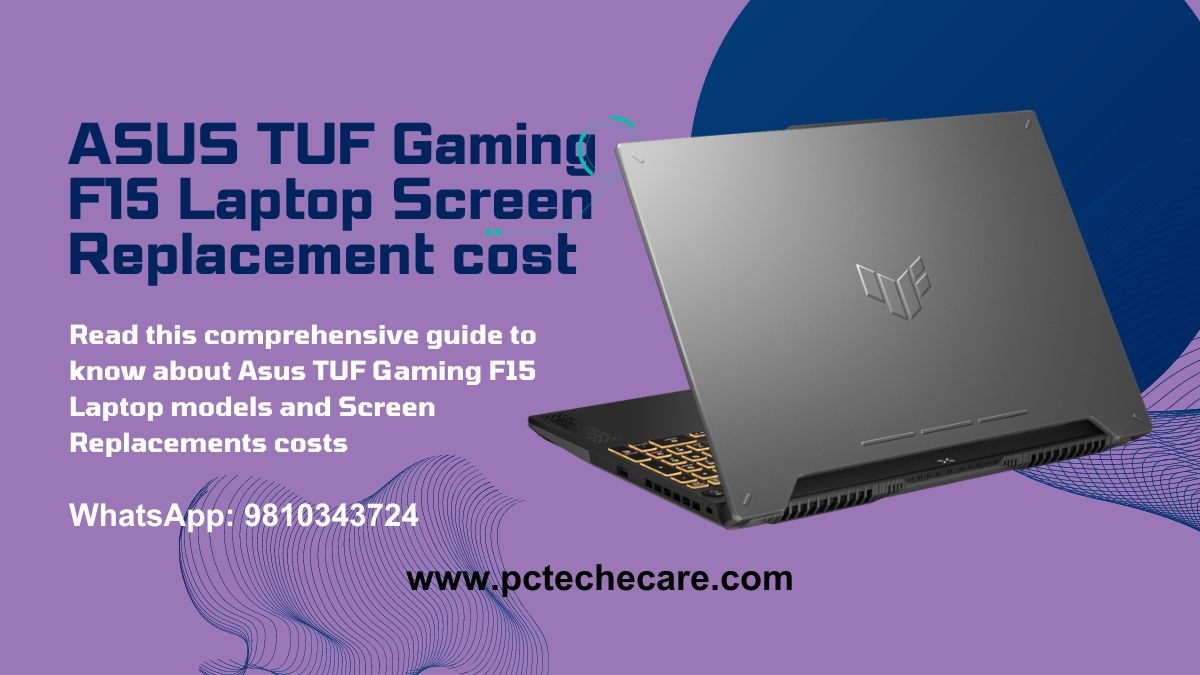 Asus TUF F15 Laptop screen replacement cost in Noida