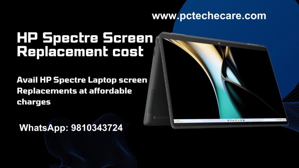 HP Spectre Laptop Screen Replacement Cost in Noida